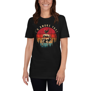 I'd Smoke That Short-Sleeve Unisex T-Shirt