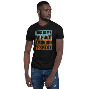 Meat Smoking T- Shirt Short-Sleeve Unisex T-Shirt