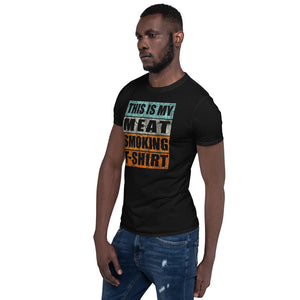 Meat Smoking T- Shirt Short-Sleeve Unisex T-Shirt
