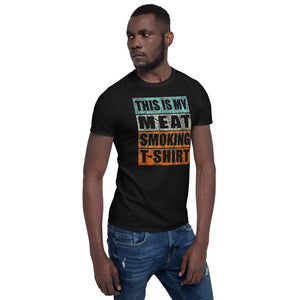 Meat Smoking T- Shirt Short-Sleeve Unisex T-Shirt
