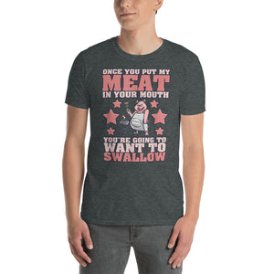 Meat In Your Mouth Short-Sleeve Unisex T-Shirt