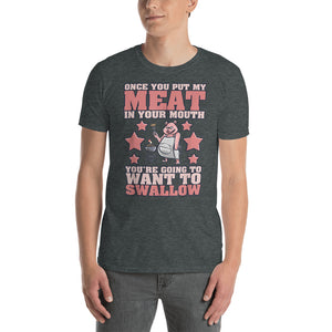 
            
                Load image into Gallery viewer, Meat In Your Mouth Short-Sleeve Unisex T-Shirt
            
        