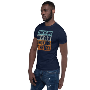 Meat Smoking T- Shirt Short-Sleeve Unisex T-Shirt