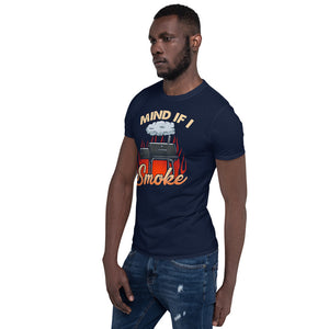 Mind If I Smoke Short-Sleeve Unisex T-Shirt