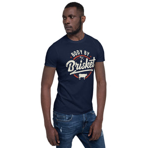Body By Brisket Short-Sleeve Unisex T-Shirt