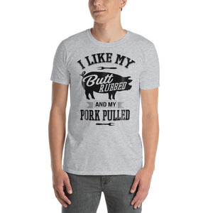 I Like My Butt Rubbed (Light Colors) Short-Sleeve Unisex T-Shirt