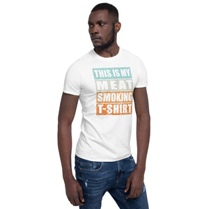 Meat Smoking T- Shirt Short-Sleeve Unisex T-Shirt